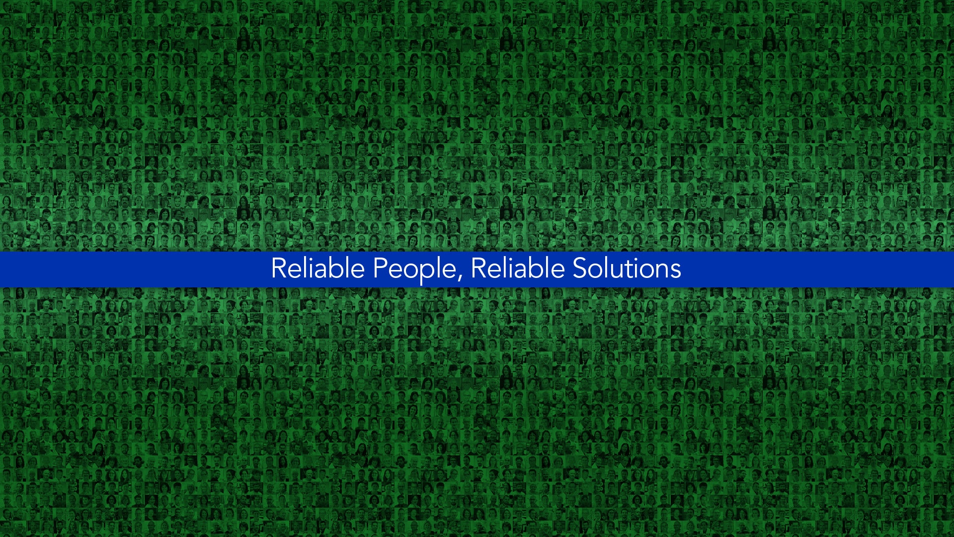Reliable people reliable solutions